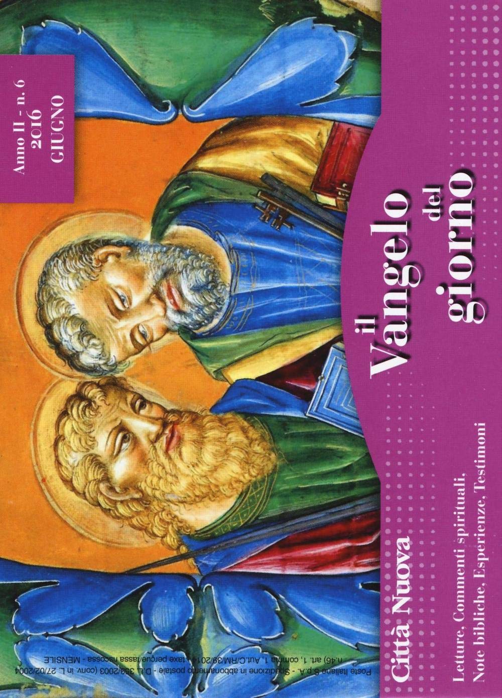 Il Vangelo Del Giorno. Letture, Commenti Spirituali, Note Esegetiche, Esperienze, Testimoni. Giugno 2016 Religion & Esotericism