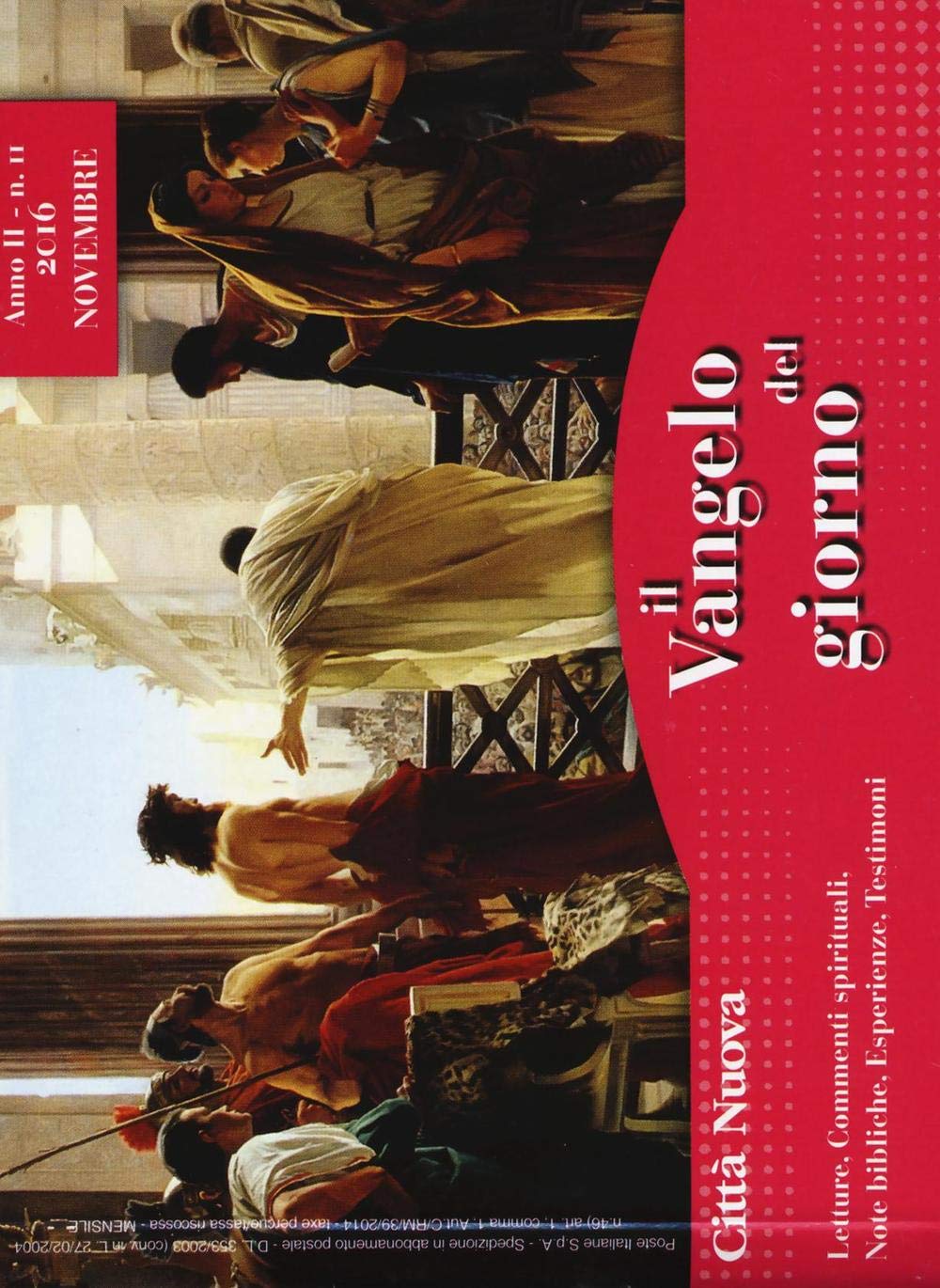 Il Vangelo del giorno. Letture, commenti spirituali, note bibliche, esperienze, testimoni. Novembre 2016 Religion & Esotericism