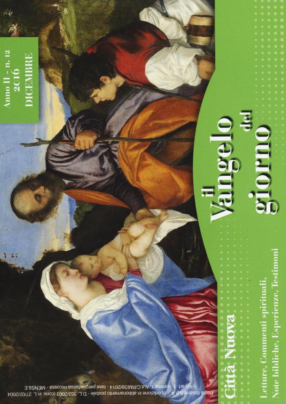 Il Vangelo del giorno. Letture, commenti spirituali, note esegetiche, esperienze, testimoni. Dicembre 2016 Religion & Esotericism
