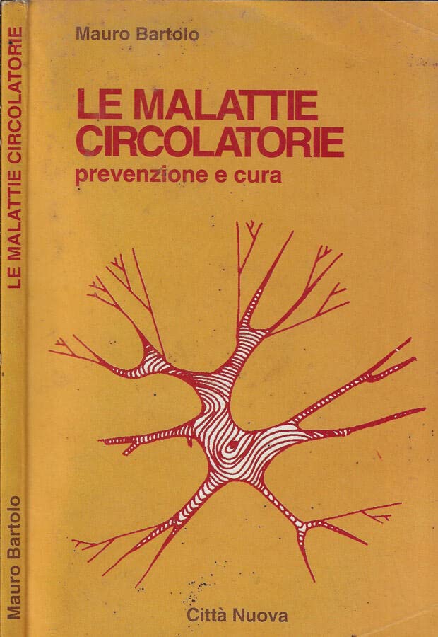 Le malattie circolatorie. Prevenzione e cura (Guide) Medicine