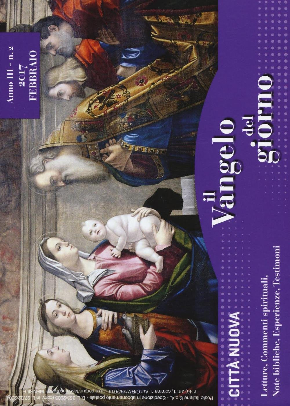 Il Vangelo del giorno. Letture, commenti spirituali, note esegetiche, esperienze, testimoni. Febbraio 2017 Religion & Esotericism