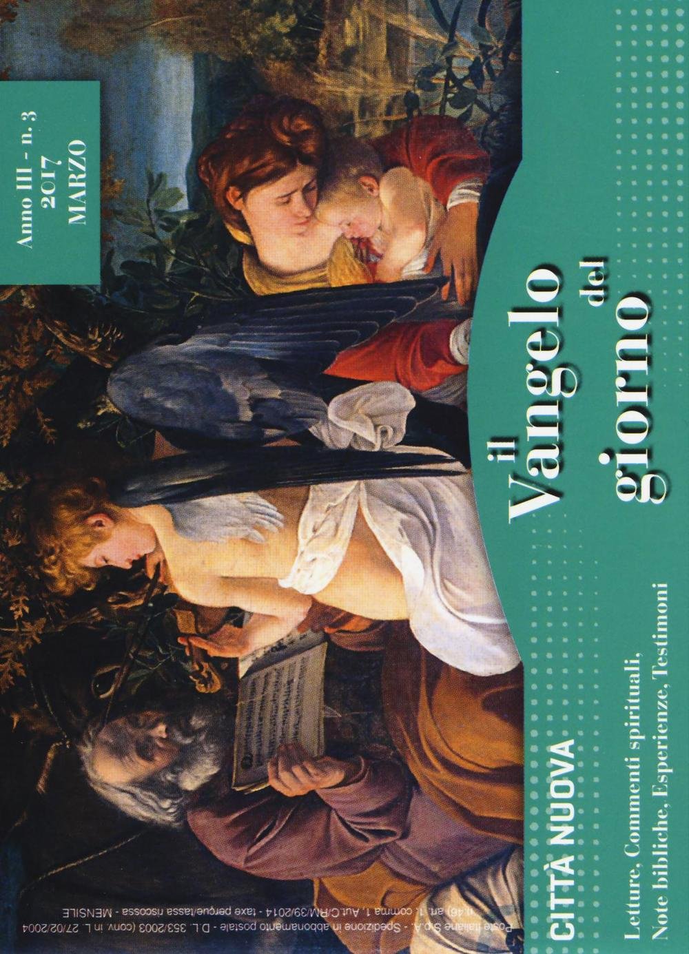 Il Vangelo del giorno. Letture, commenti spirituali, note esegetiche, esperienze, testimoni. Marzo 2017 Religion & Esotericism