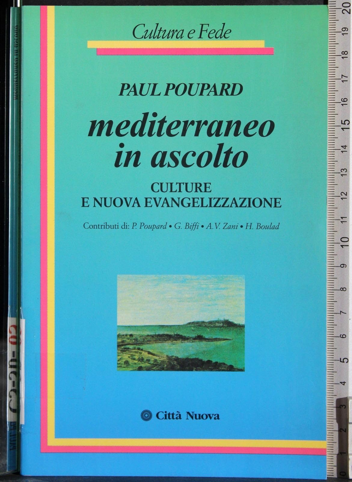 Mediterraneo in ascolto. Culture e nuova evangelizzazione (Cultura e fede, Band 23) Religion & Esotericism