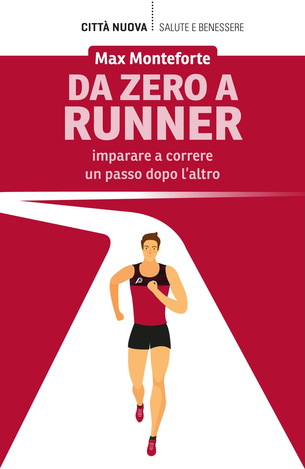 Da zero a runner. Imparare a correre un passo dopo l'altro Leisure & Fun