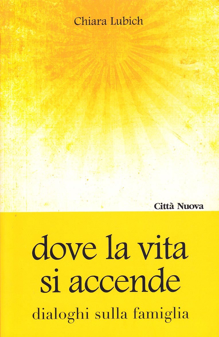 Dove la vita si accende. Dialoghi sulla famiglia Parents & Children