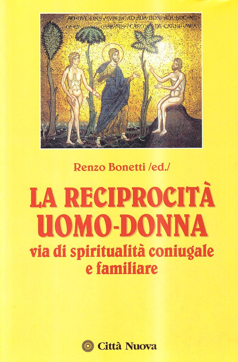 La reciprocità uomo-donna. Via di spiritualità coniugale e familiare book