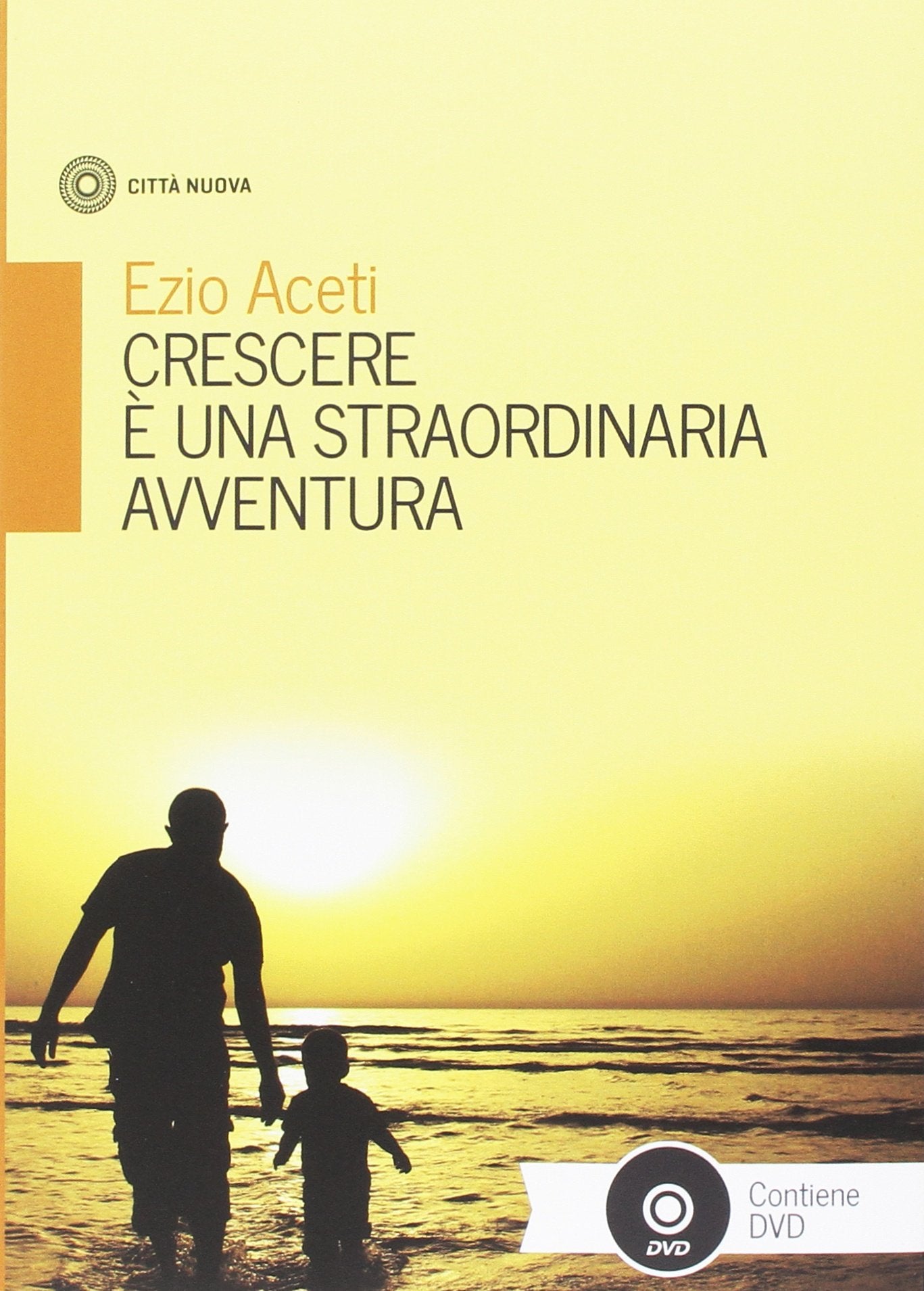 Crescere è una straordinaria avventura. Con DVD (Famiglia oggi) Books