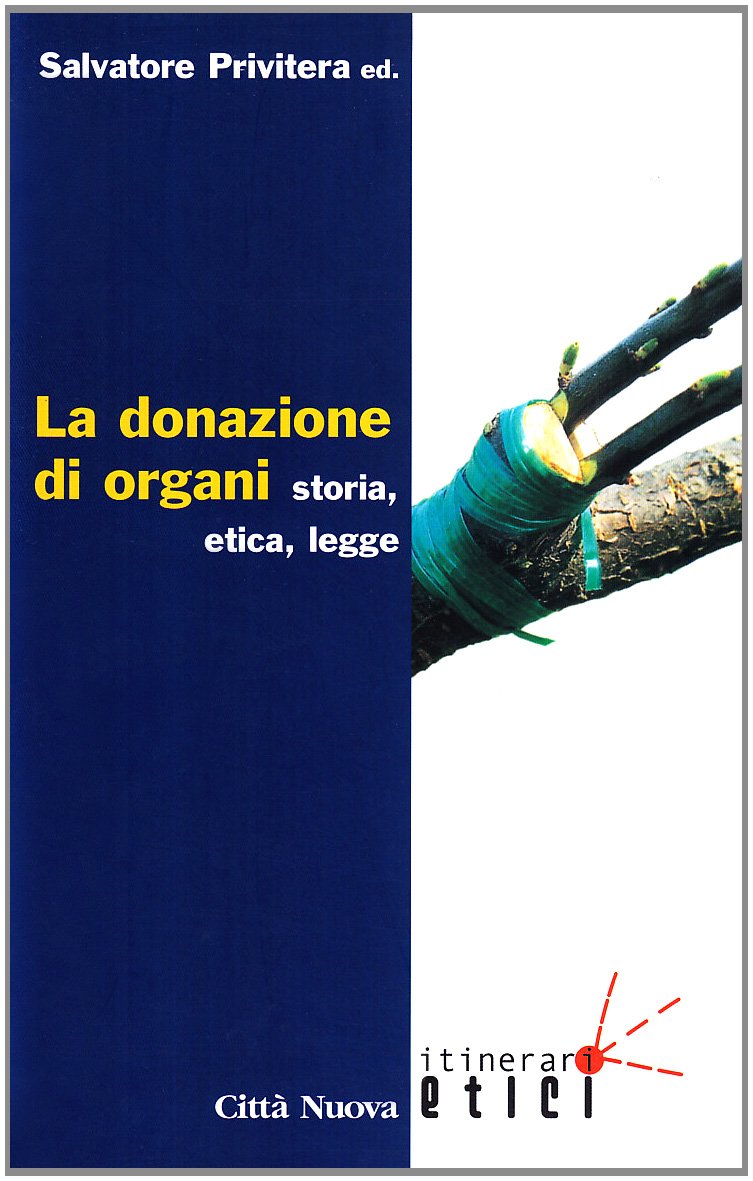 La donazione di organi. Storia, etica, legge book