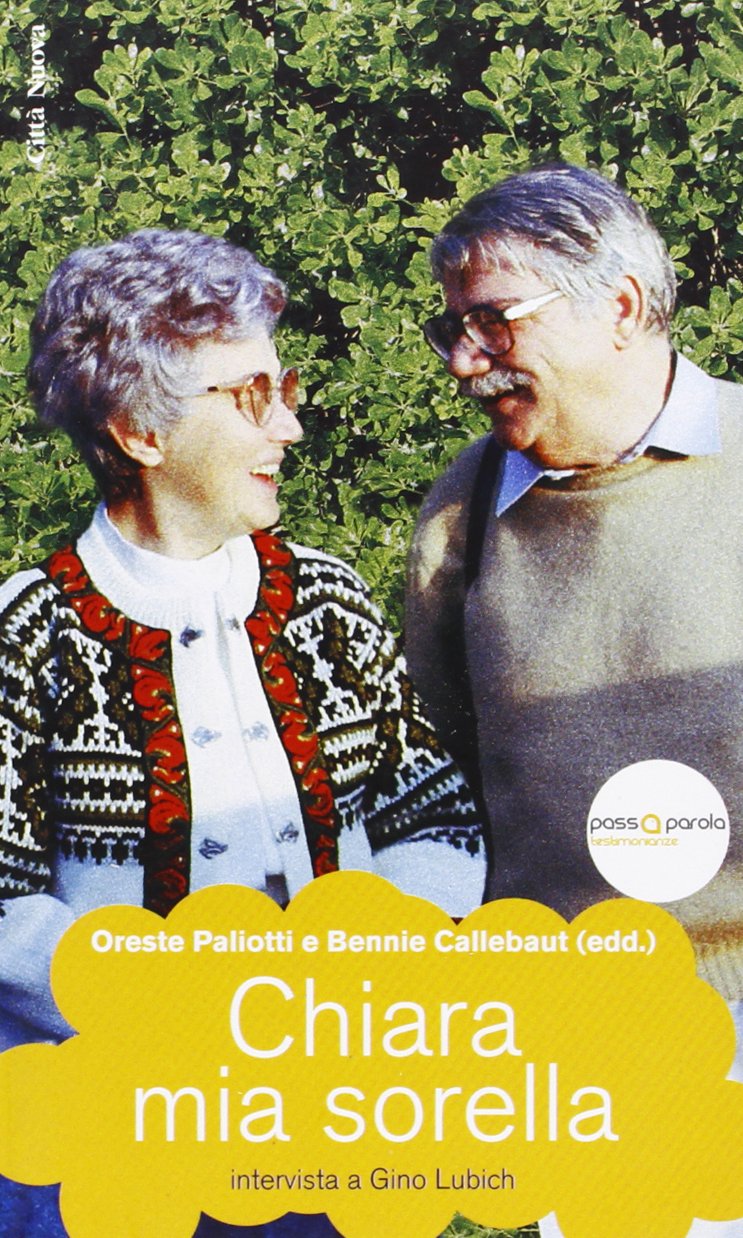 Chiara mia sorella. Intervista a Gino Lubich (Passaparola, Band 1) Politics & History