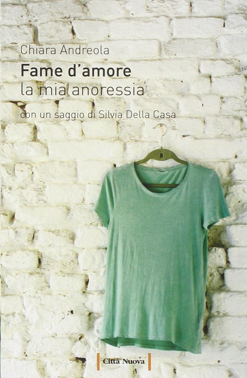 Fame d'amore. La mia anoressia (Passaparola) Memories