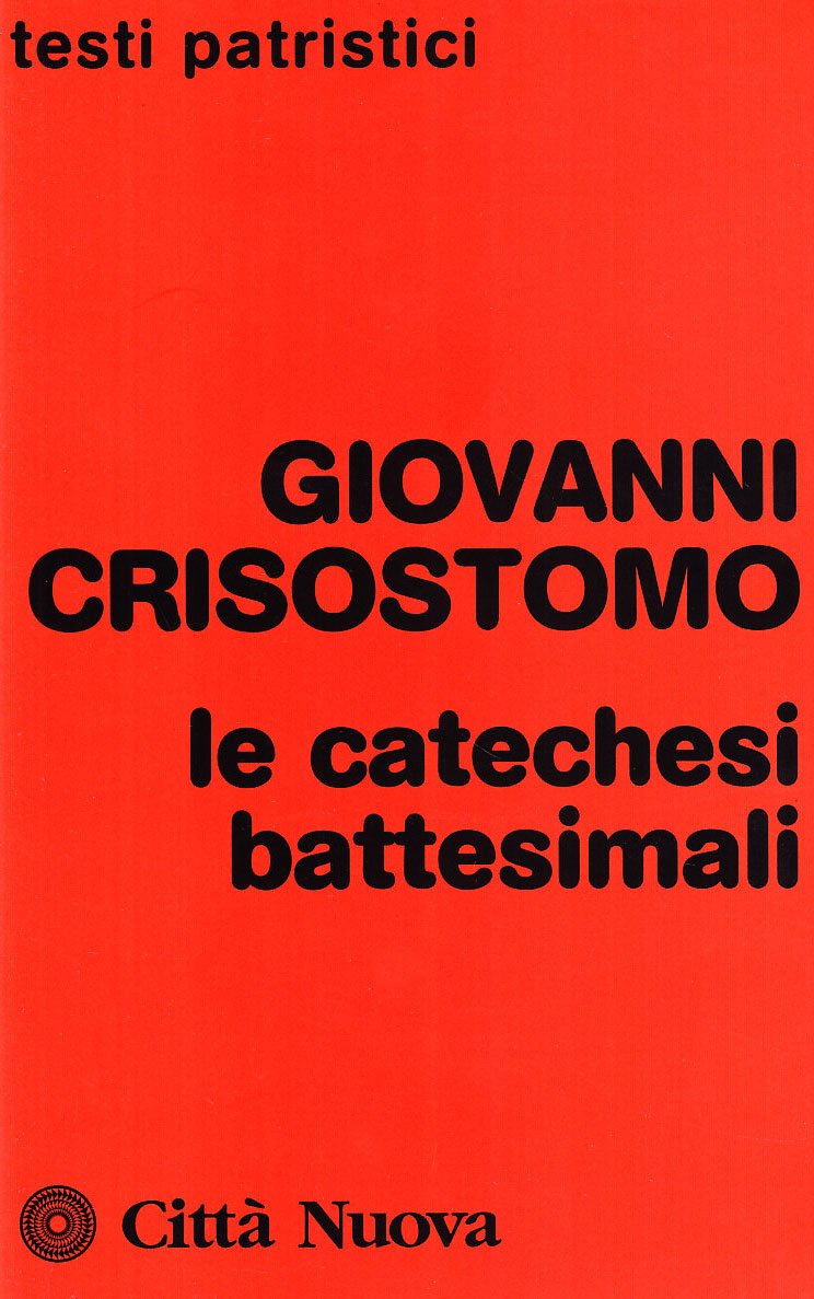 Le catechesi battesimali (Testi patristici) Philosophy