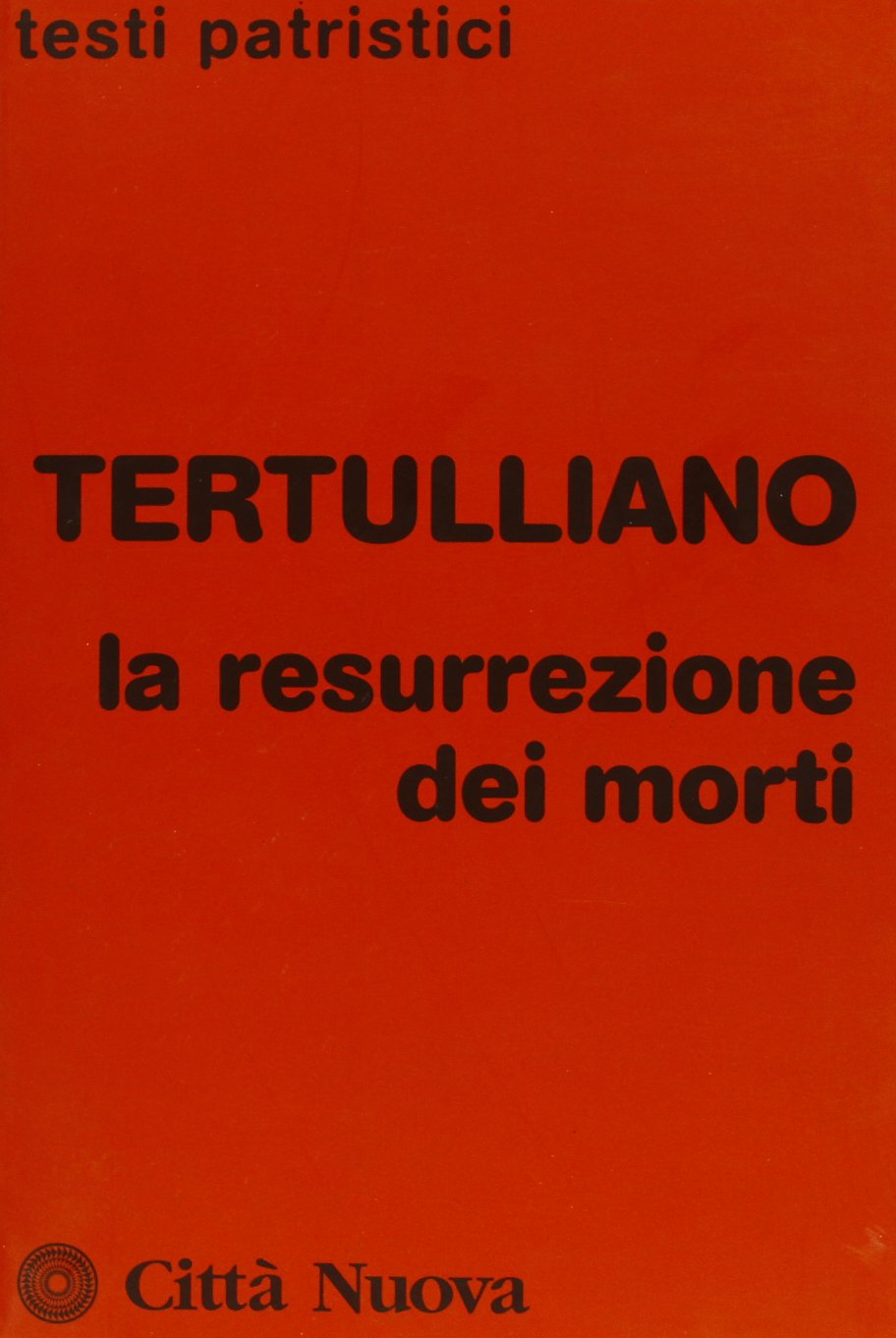 La resurrezione dei morti (Testi patristici) Religion & Esotericism
