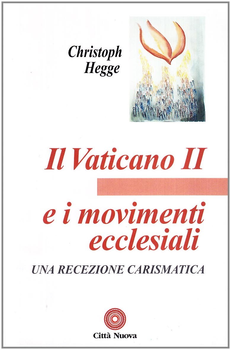 Il Vaticano II e i movimenti ecclesiali. Una recezione carismatica (Contributi di teologia, Band 33) Religion & Esotericism