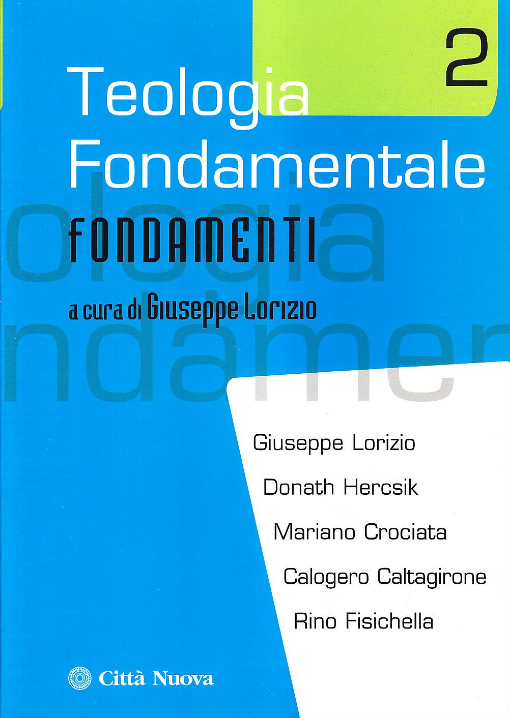 Teologia fondamentale. Fondamenti (Vol. 2) Religion & Esotericism