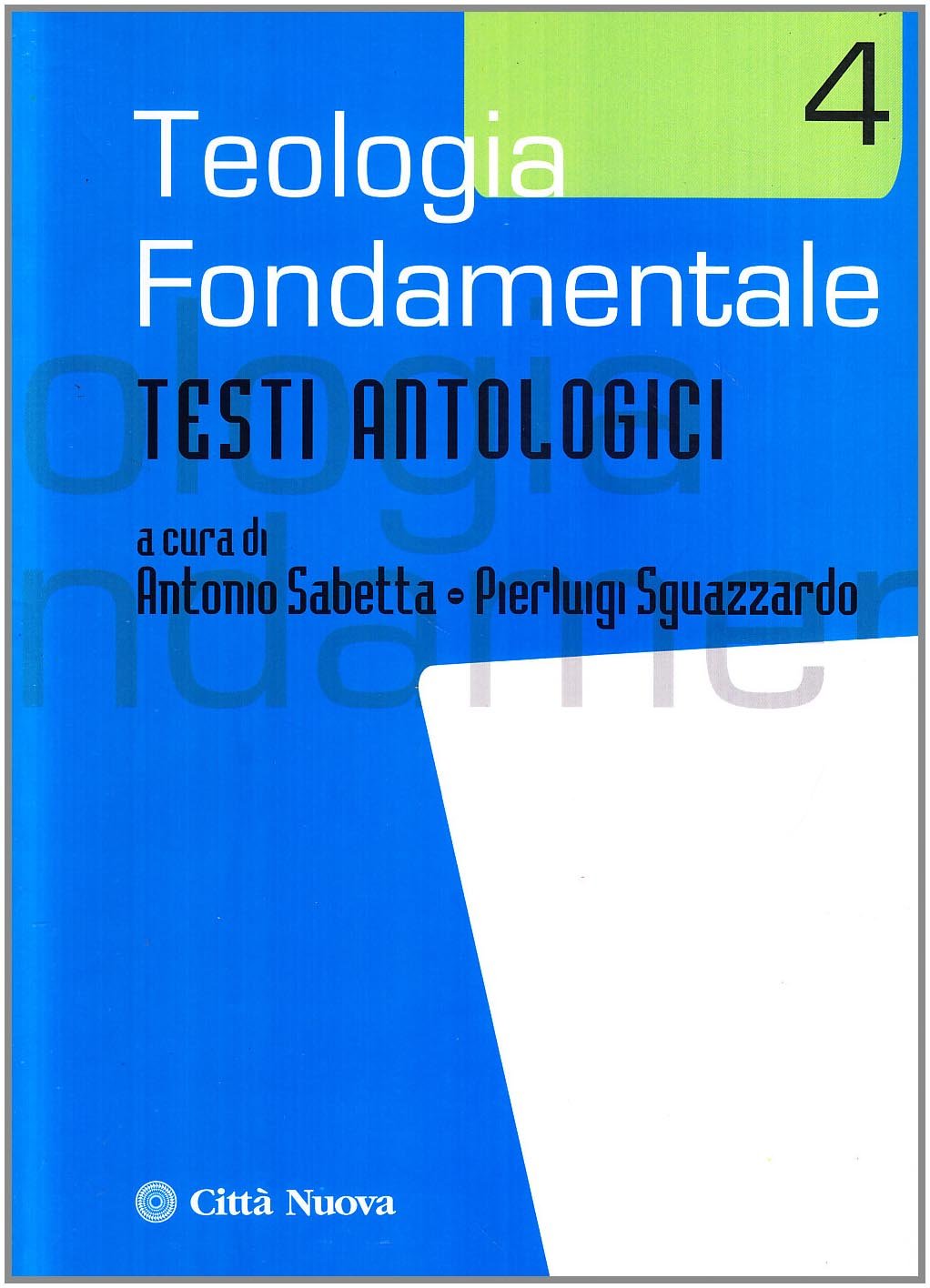 Teologia fondamentale. Testi antologici (Vol. 4) book