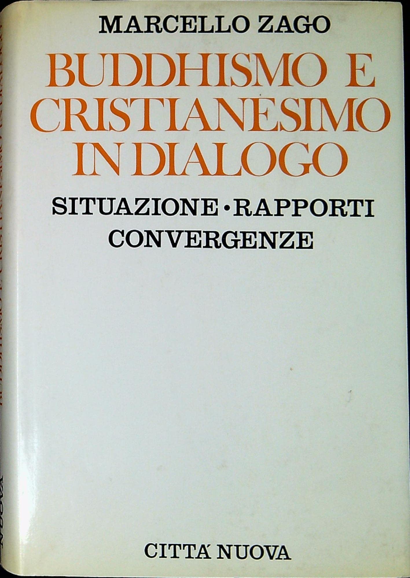 Buddhismo e cristianesimo in dialogo. Situazione, rapporti, convergenze book