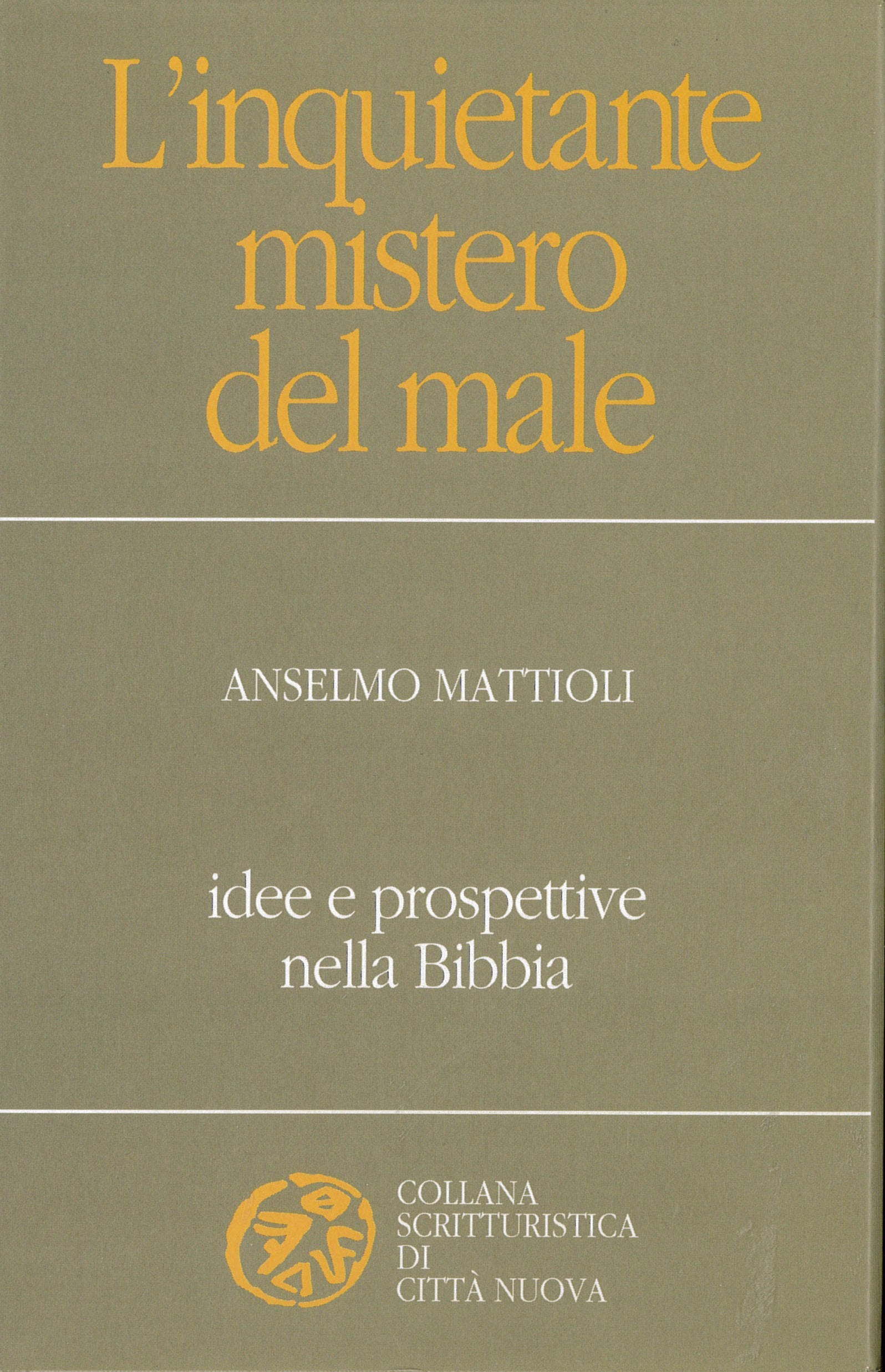 L'inquietante mistero del male. Idee e prospettive nella Bibbia book