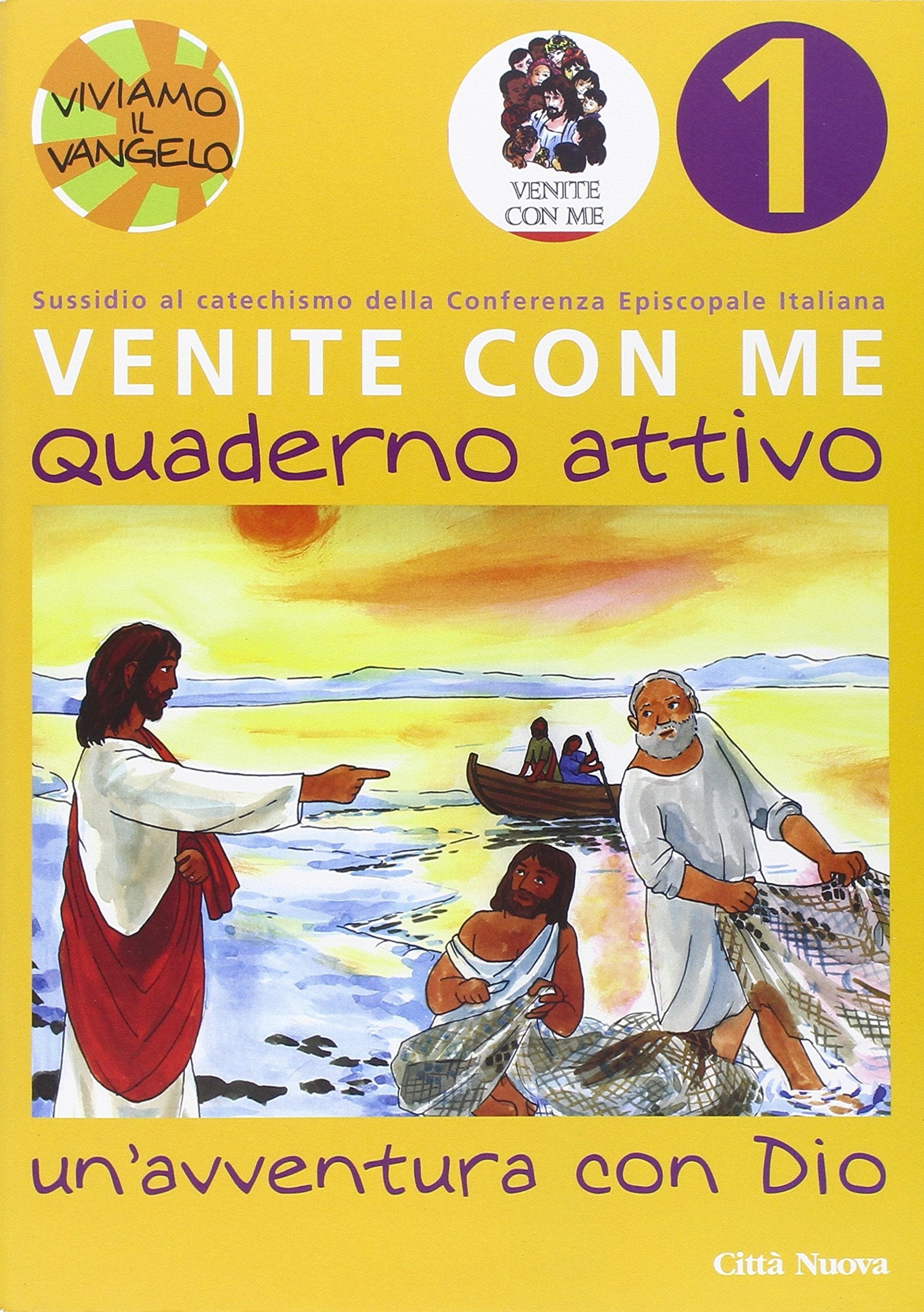 Venite con me. Un'avventura con Dio. Quaderno attivo (Vol. 1) book