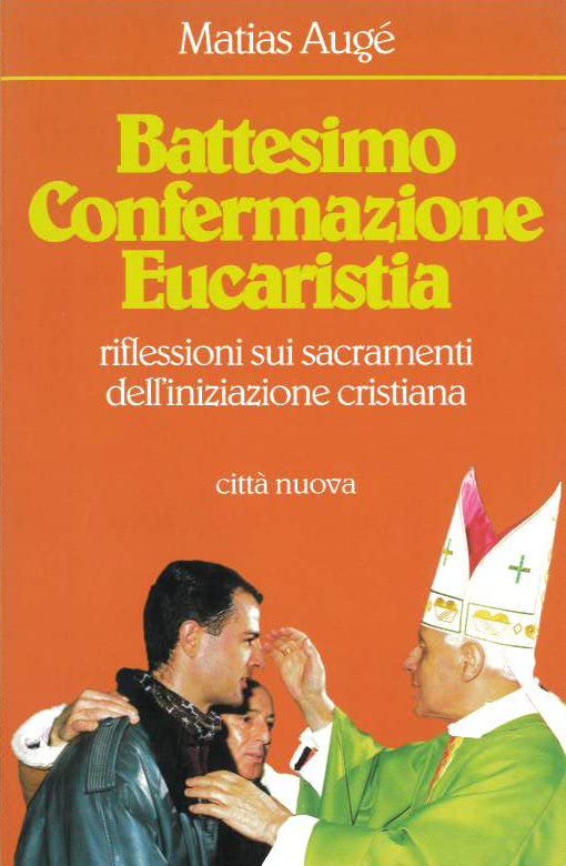 Battesimo, confermazione, eucaristia. Riflessioni sui sacramenti dell'iniziazione cristiana (Fede: perché) Religion & Esotericism