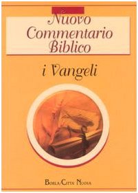 I vangeli. Chi li ha scritti, perché, come leggerli book