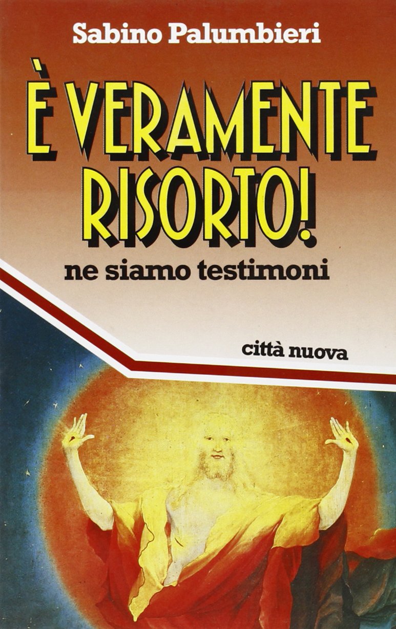 È veramente risorto! Ne siamo testimoni (Orientamenti) Religion & Esotericism