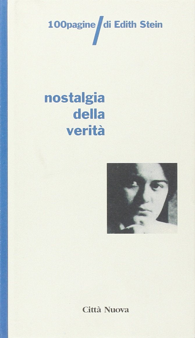 Nostalgia della verità. 100 pagine di Edith Stein book