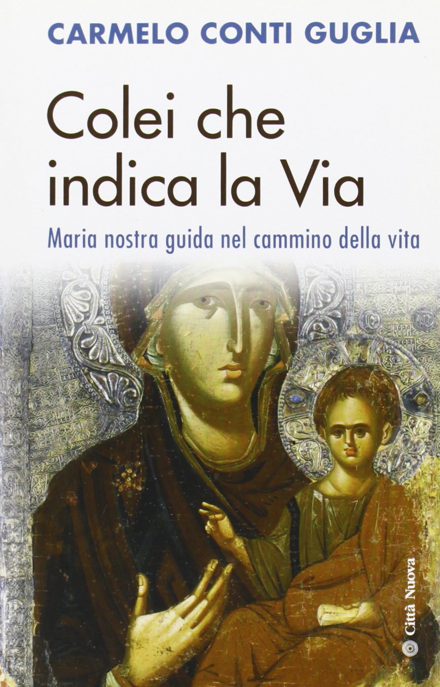 Colei che indica la via. Maria nostra guida nel cammino della vita (Meditazioni, Band 42) Religion & Esotericism
