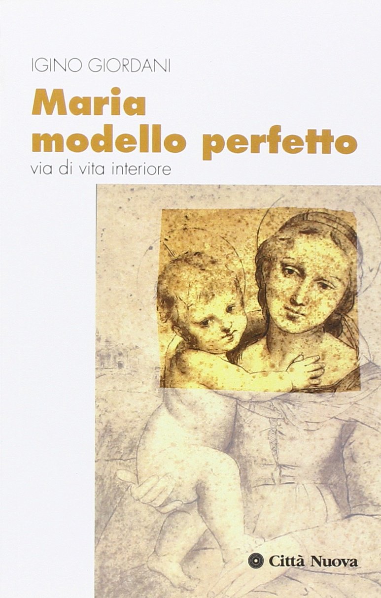 Maria modello perfetto. Via di vita interiore (Meditazioni, Band 19) Religion & Esotericism