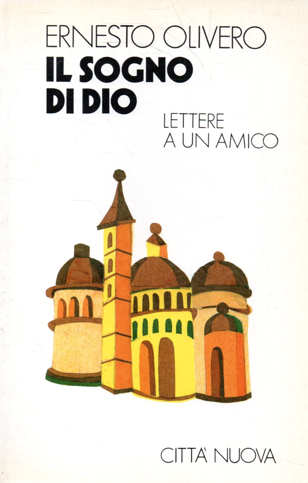 Il sogno di Dio. Lettere a un amico (Meditazioni) Religion & Esotericism
