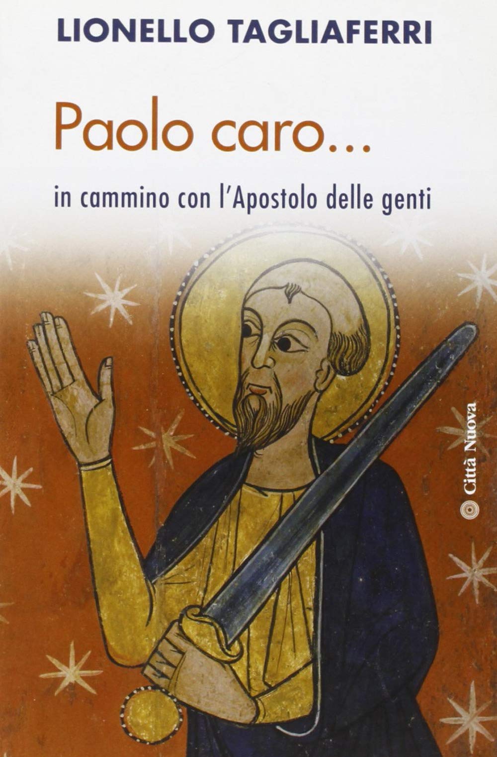 Paolo caro... In cammino con l'Apostolo delle genti book