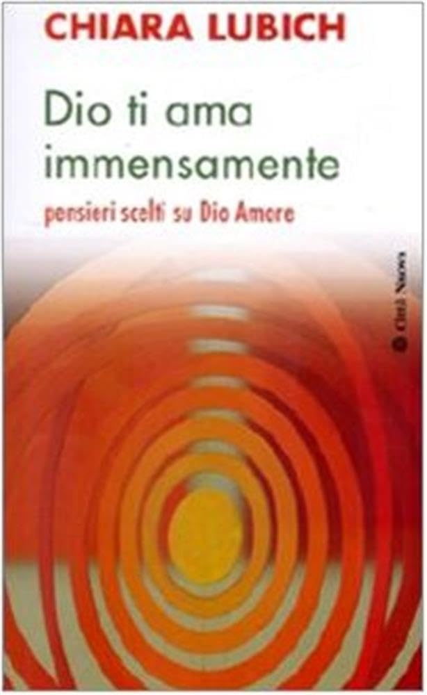 Dio ti ama immensamente. Pensieri scelti su Dio Amore book