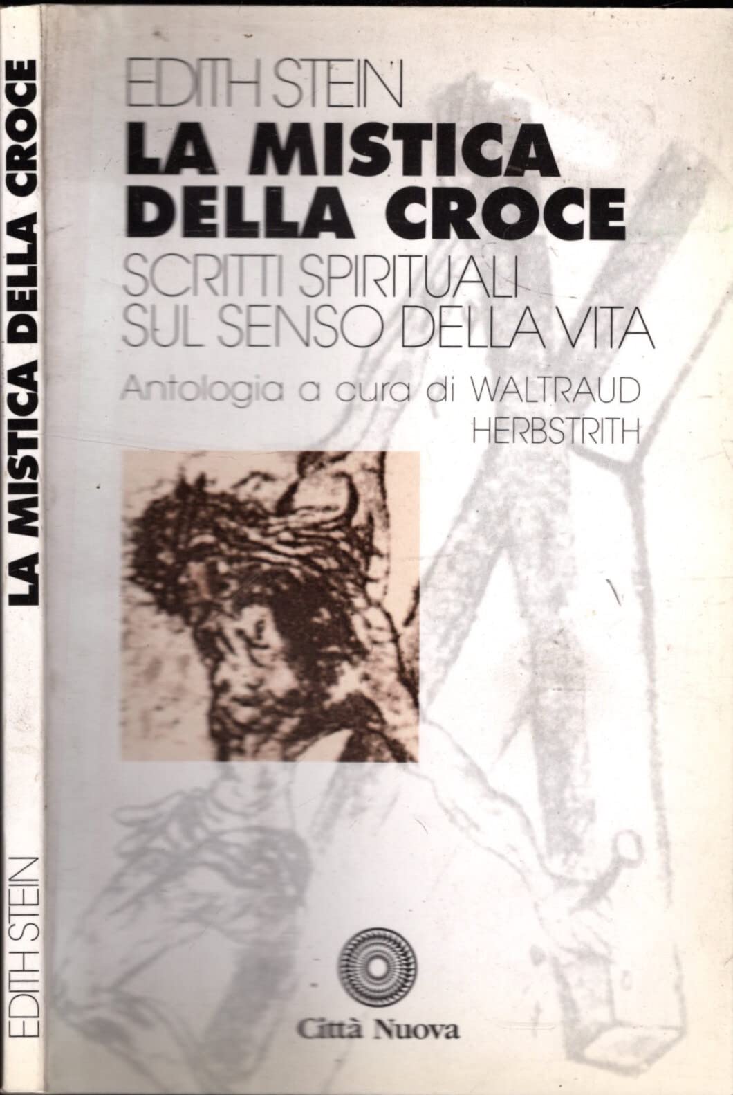 La mistica della croce. Scritti spirituali sul senso della vita book