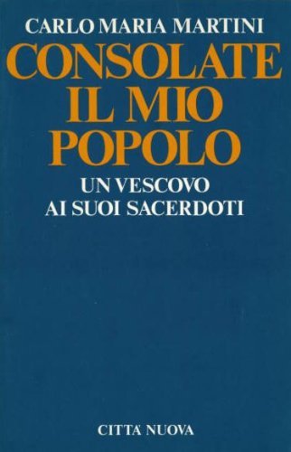 Consolate il mio popolo. Un vescovo ai suoi sacerdoti book