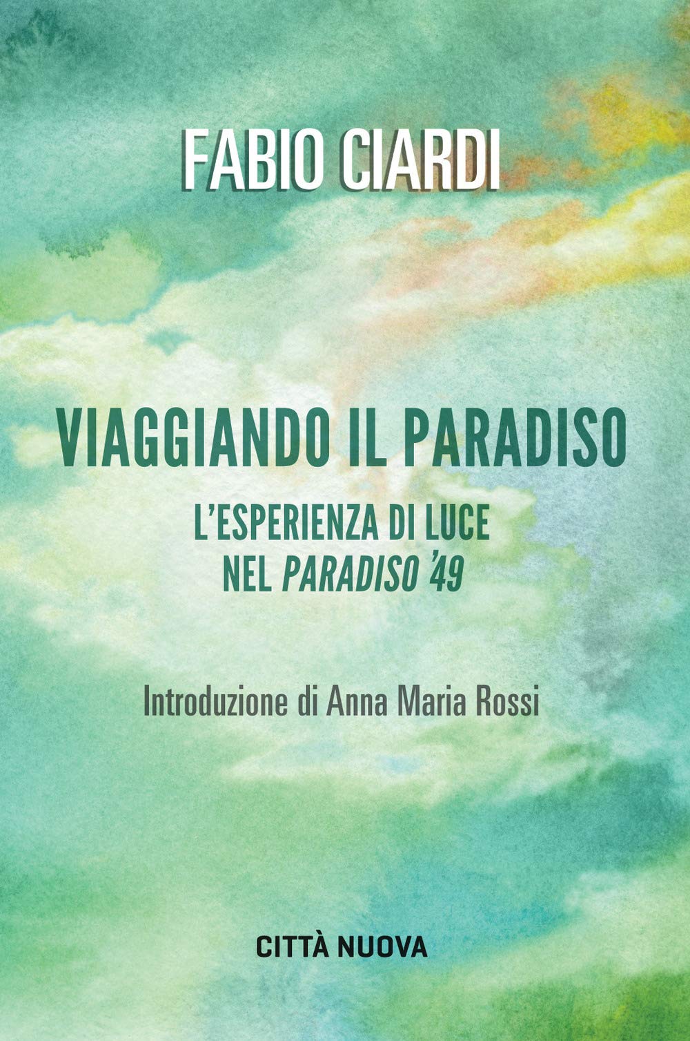 Viaggiando il paradiso. L'esperienza di luce nel Paradiso del '49 book