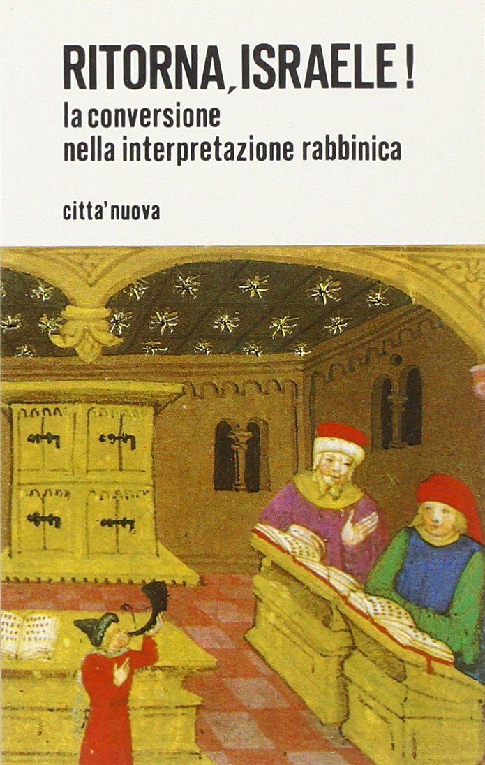 Ritorna, Israele! La conversione nella interpretazione rabbinica book