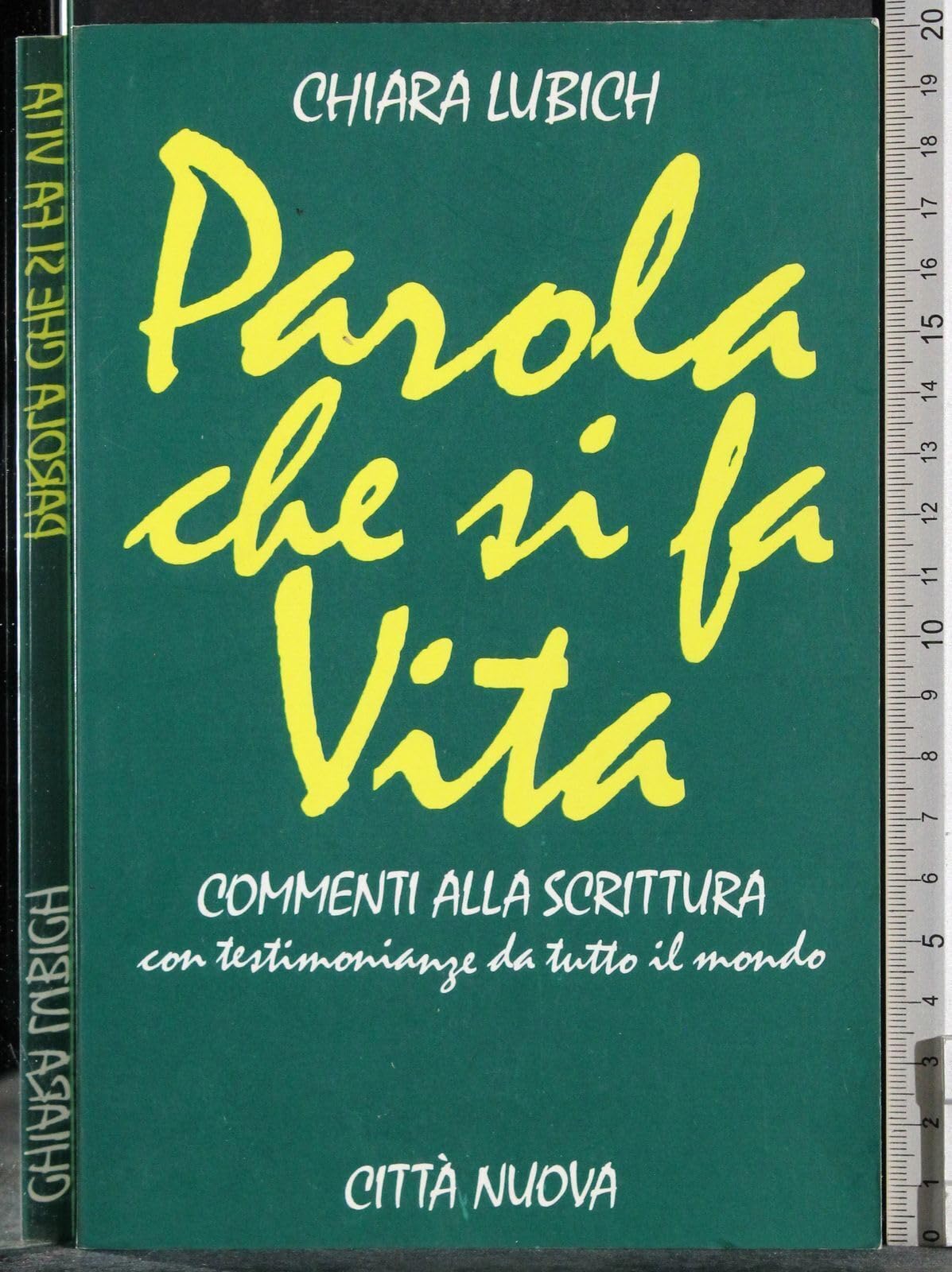 Parola che si fa vita. Commenti alla Scrittura con testimonianze da tutto il mondo (Verso l'unità. Spiritualità) Religion & Esotericism