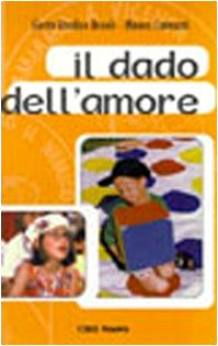 Il dado dell'amore. Con i bambini alla scoperta di Dio book