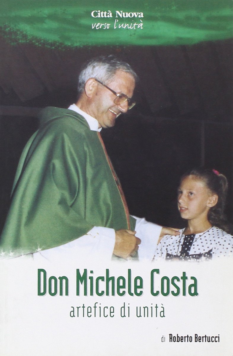 Don Michele Costa. Artefice di unità (Verso l'unità. Testimonianze) Politics & Society