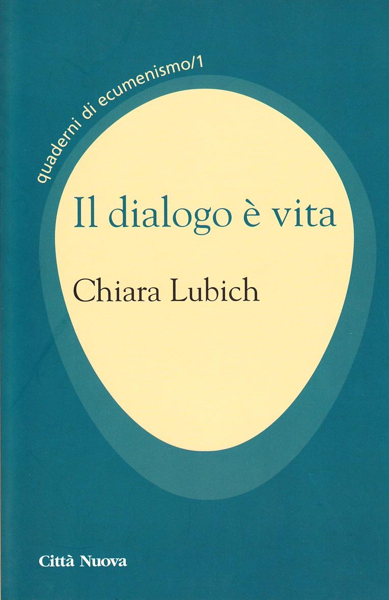 Il dialogo è vita. Quaderni di ecumenismo (Vol. 1) book