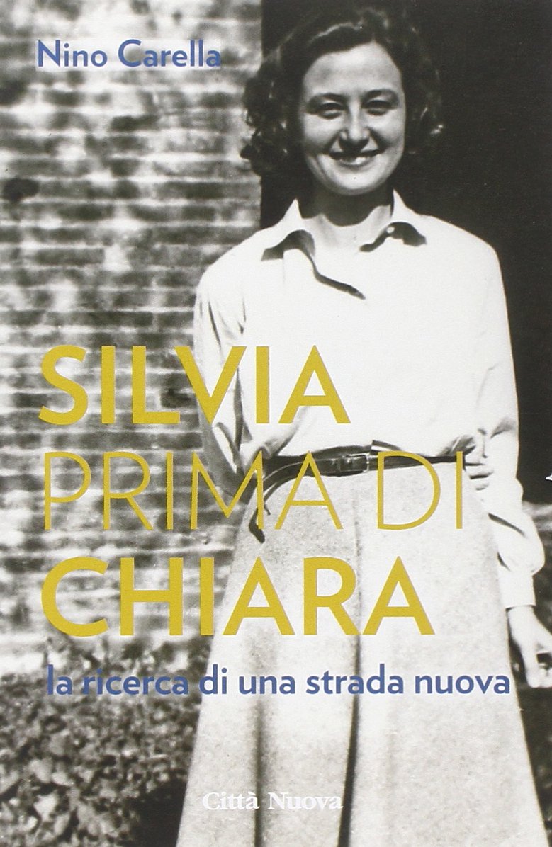 Silvia prima di Chiara. La ricerca di una strada nuova (Verso l'unità. Saggi) Politics & History
