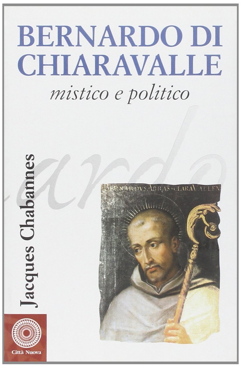 Bernardo di Chiaravalle mistico e politico book