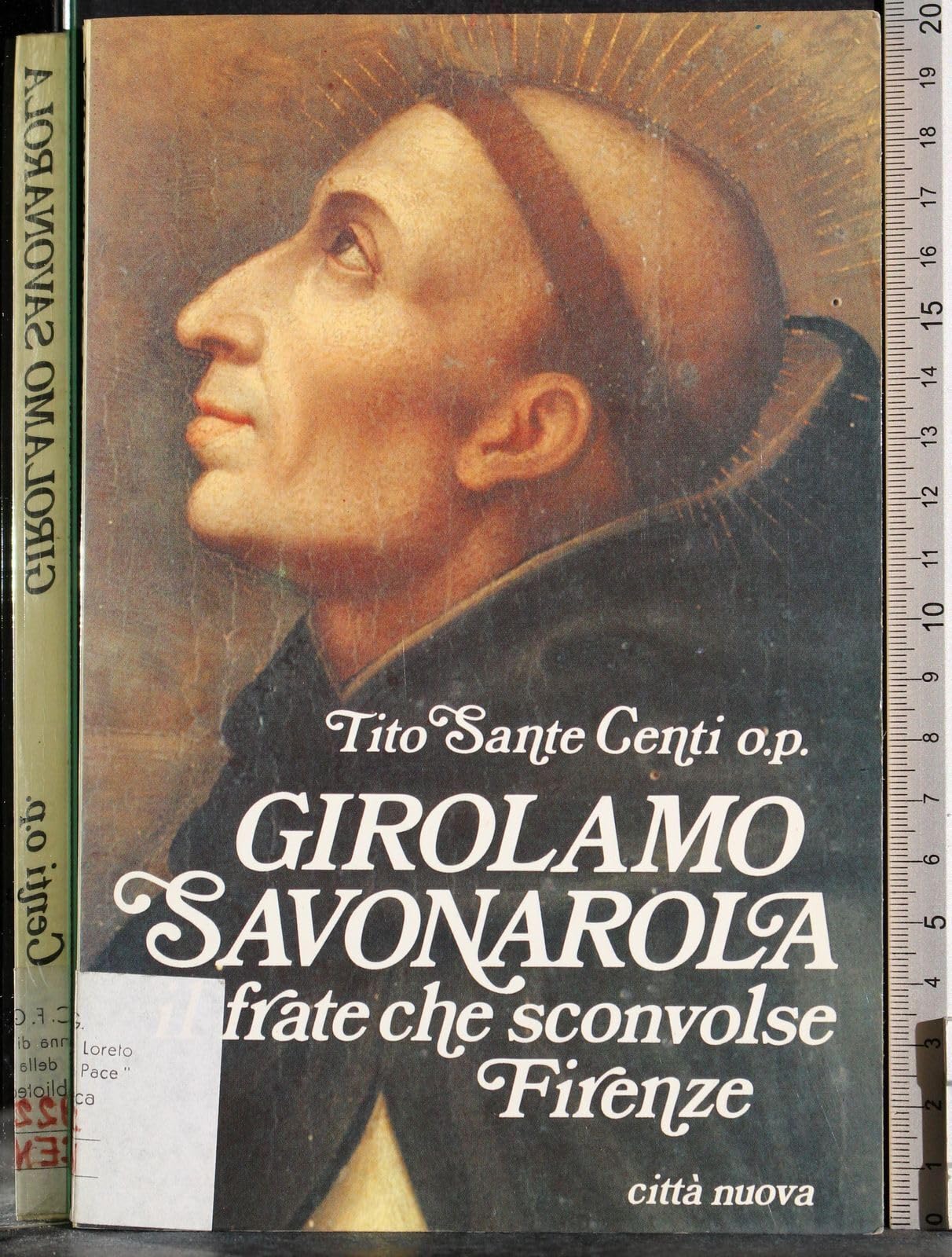Girolamo Savonarola. Il frate che sconvolse Firenze (Biografie) Politics & Society