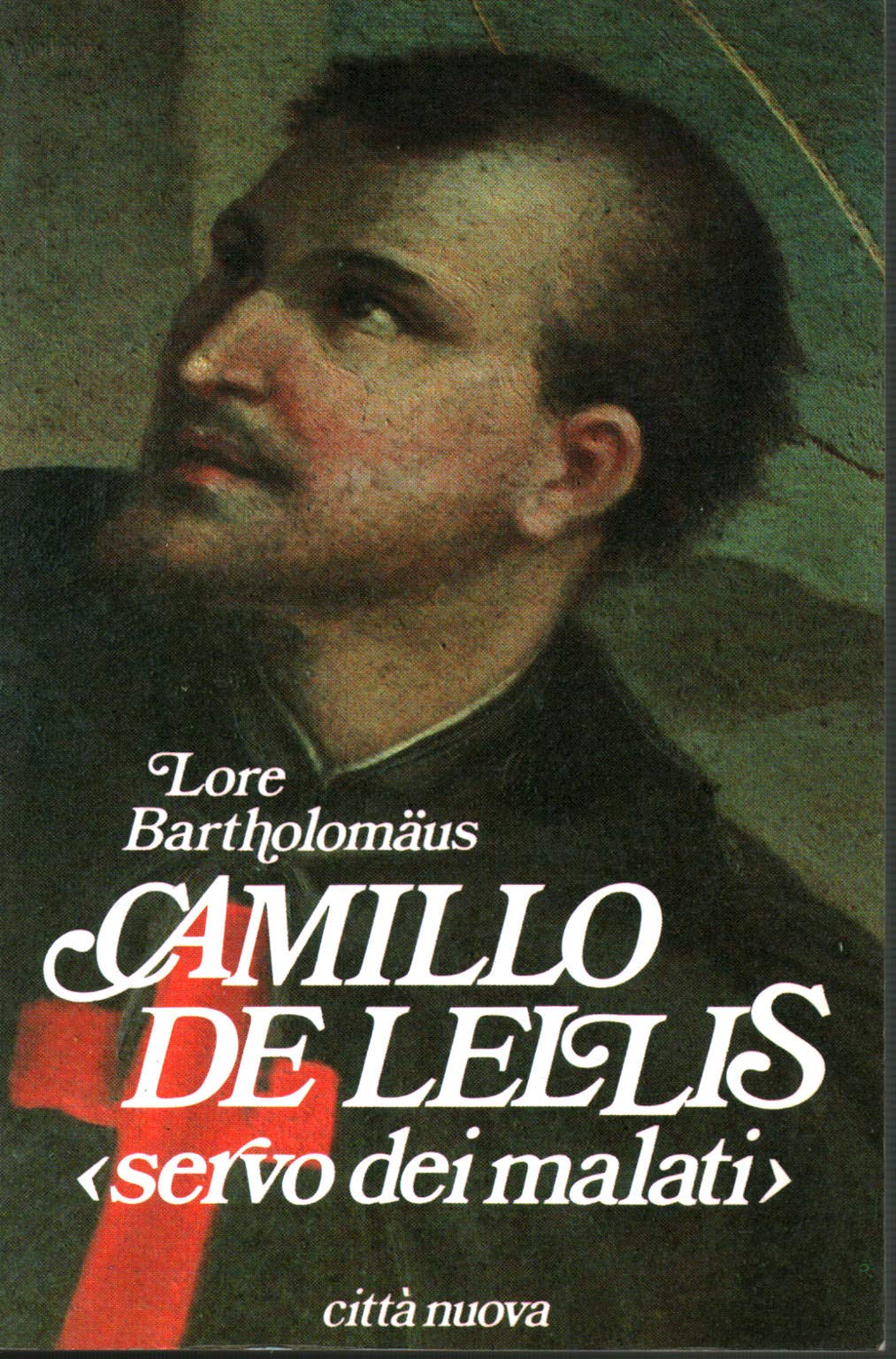 Camillo de Lellis. Servo dei malati (Biografie) Politics & Society