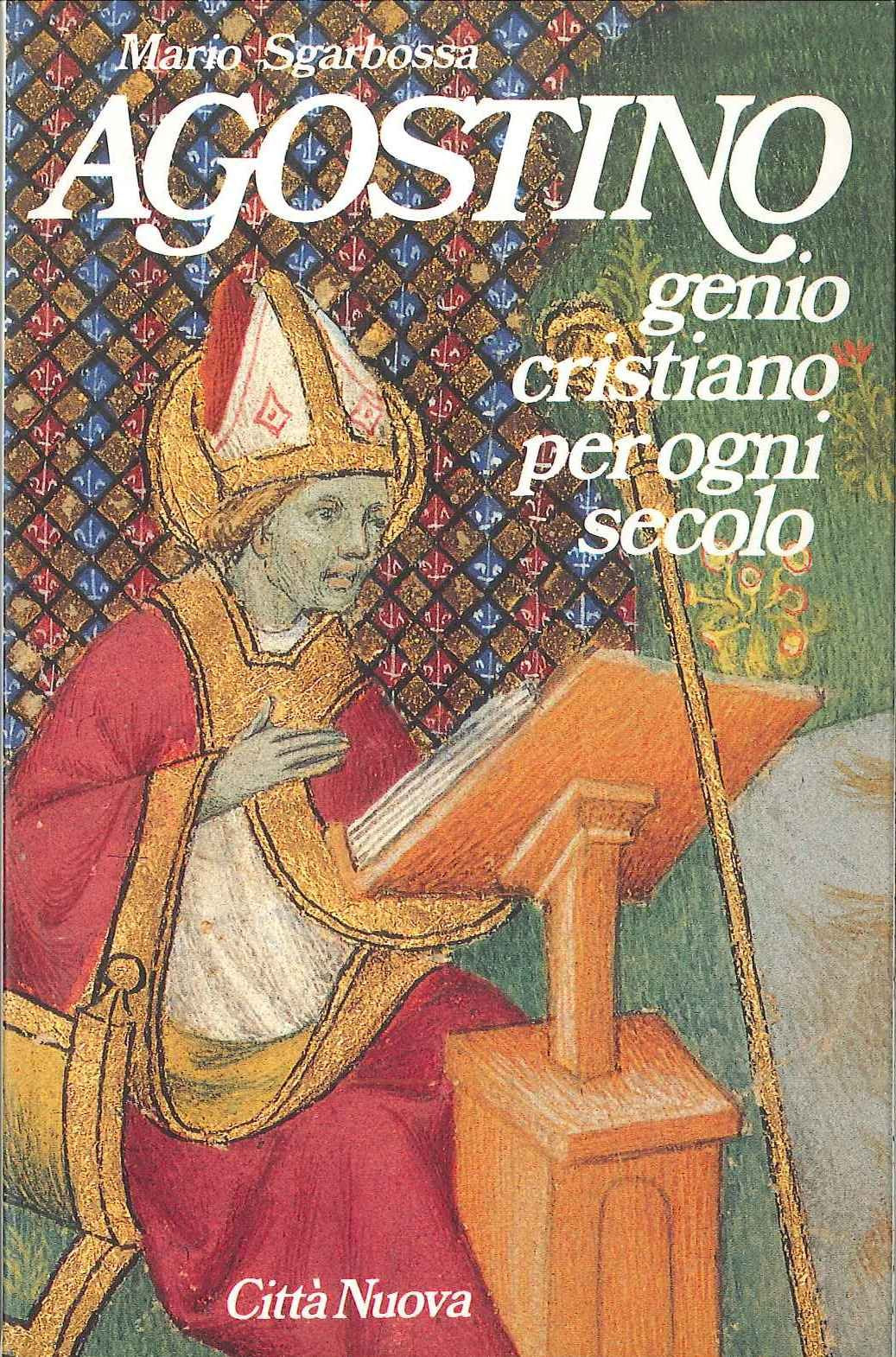Agostino. Genio cristiano per ogni secolo book