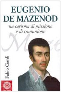Eugenio de Mazenod. Un carisma di missione e di comunione book