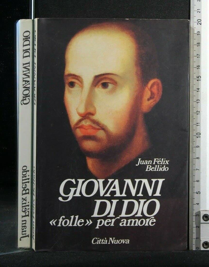 Giovanni di Dio. «Folle» per amore book