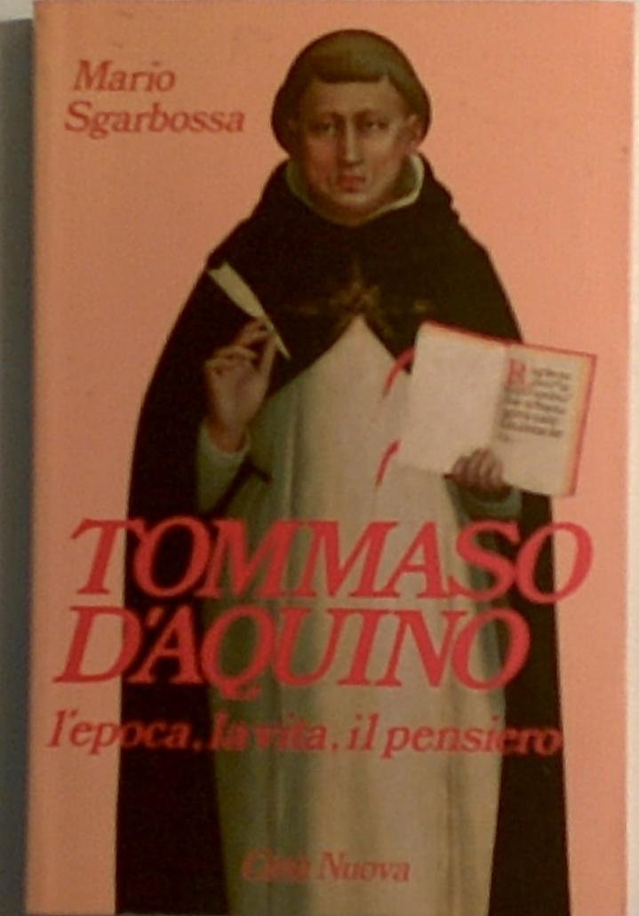 Tommaso d'Aquino. L'epoca, la vita, il pensiero book