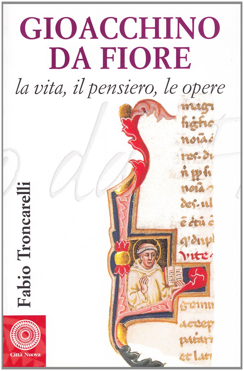 Gioacchino da Fiore. La vita, il pensiero, le parole book