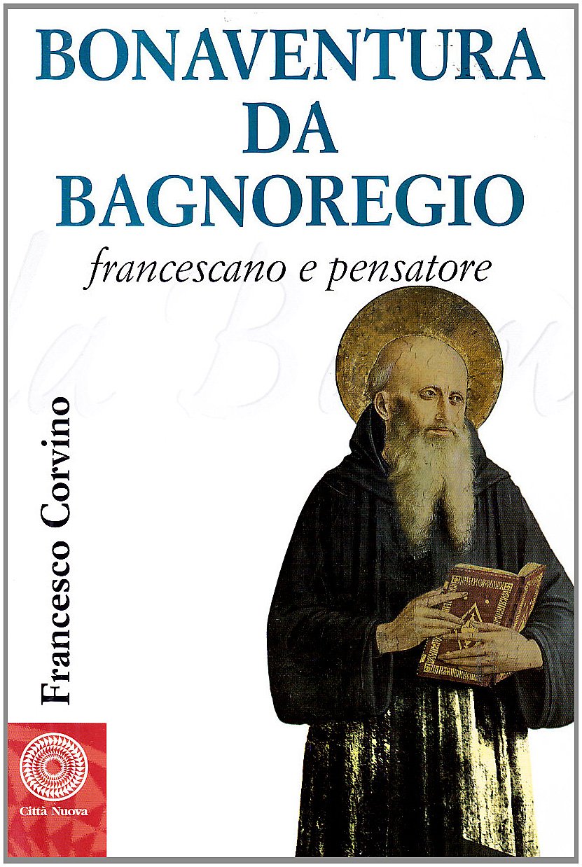 Bonaventura da Bagnoregio francescano e pensatore book