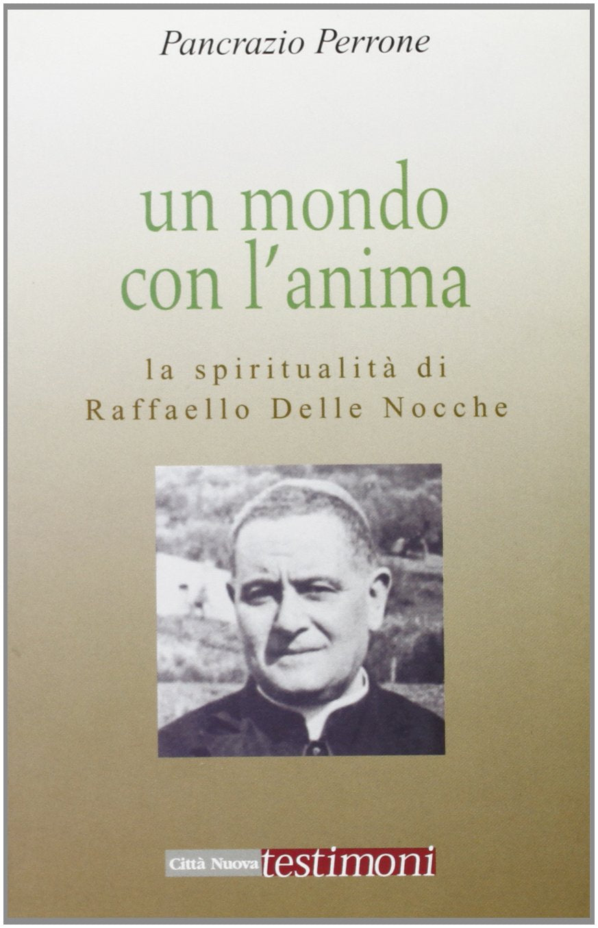 Un mondo con l'anima. La spiritualità di Raffaello Delle Nocche book